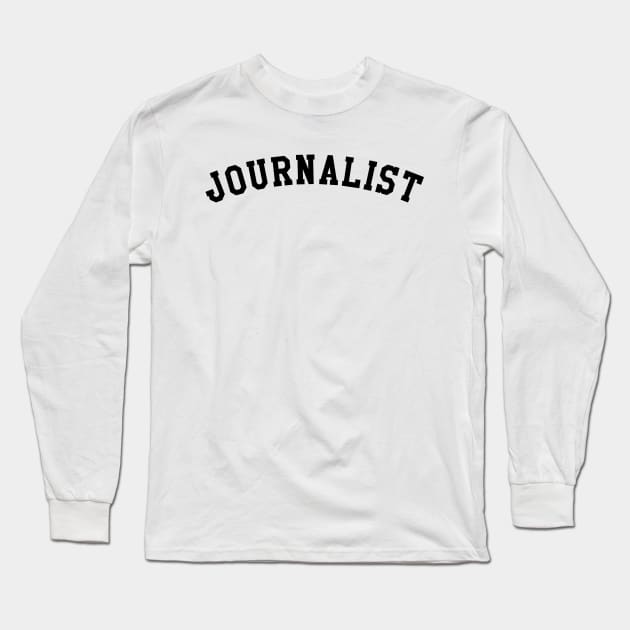 Journalist Long Sleeve T-Shirt by KC Happy Shop